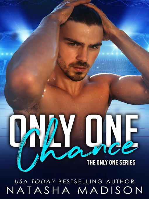 Title details for Only One Chance (Only One Series 2) by Natasha Madison - Available